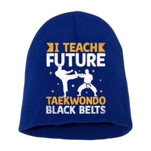 I Teach Future Taekwondo Black Belts Martial Arts Tkd Gift Short Acrylic Beanie