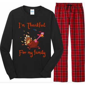 IM Thankful For My Family Thanksgiving Day Turkey Thankful Funny Gift Long Sleeve Pajama Set