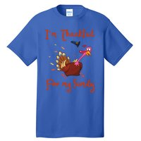 IM Thankful For My Family Thanksgiving Day Turkey Thankful Funny Gift Tall T-Shirt