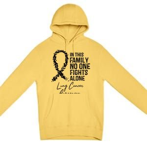 In This Family No One Fights Alone Gift Lung Cancer Premium Pullover Hoodie