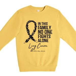 In This Family No One Fights Alone Gift Lung Cancer Premium Crewneck Sweatshirt