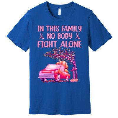 In This Family Nobody Fights Alone Breast Cancer Awareness Gift Premium T-Shirt