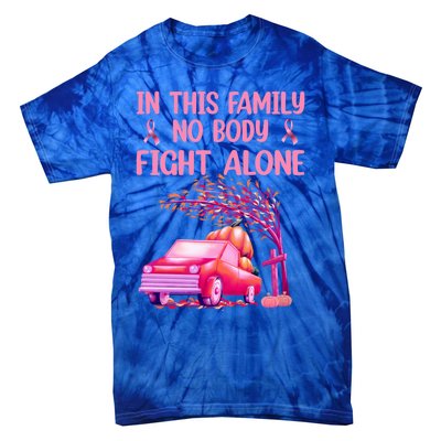 In This Family Nobody Fights Alone Breast Cancer Awareness Gift Tie-Dye T-Shirt