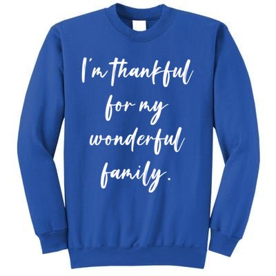 Im Thankful For My Wonderful Family Gift Sweatshirt