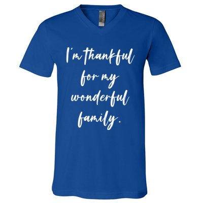 Im Thankful For My Wonderful Family Gift V-Neck T-Shirt