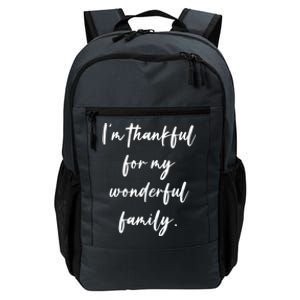 Im Thankful For My Wonderful Family Gift Daily Commute Backpack