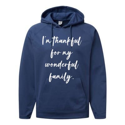 Im Thankful For My Wonderful Family Gift Performance Fleece Hoodie