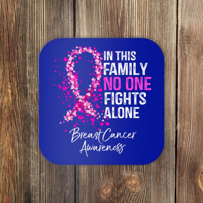 In This Family No One Fights Alone Breast Cancer Awareness Cool Gift Coaster