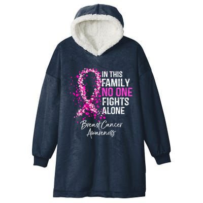 In This Family No One Fights Alone Breast Cancer Awareness Cool Gift Hooded Wearable Blanket