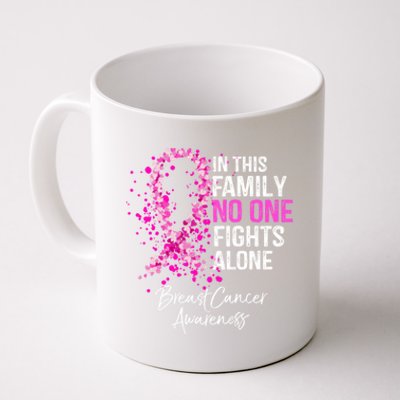 In This Family No One Fights Alone Breast Cancer Awareness Cool Gift Coffee Mug