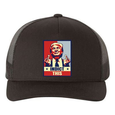 Indict This Funny Trump 2024 Yupoong Adult 5-Panel Trucker Hat