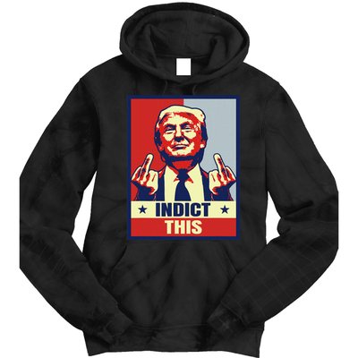 Indict This Funny Trump 2024 Tie Dye Hoodie