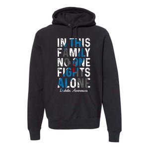 In This Family No One Fight Alone Diabetes Awareness Premium Hoodie