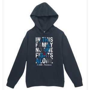 In This Family No One Fight Alone Diabetes Awareness Urban Pullover Hoodie