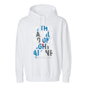 In This Family No One Fight Alone Diabetes Awareness Garment-Dyed Fleece Hoodie