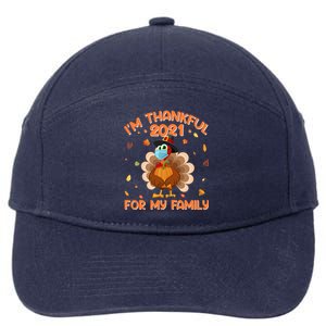 IM Thankful For My Family Thanksgiving Turkey Wearing Mask Great Gift 7-Panel Snapback Hat