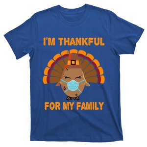 IM Thankful For My Family Turkey Wearing Mask Thanksgiving Gift T-Shirt