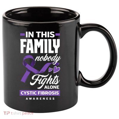 In This Family Nobody Fights Alone Cystic Fibrosis Awareness Gift 11oz C Handle Ceramic Mug
