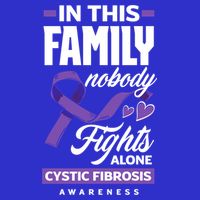 In This Family Nobody Fights Alone Cystic Fibrosis Awareness Gift 16 in Basic Backpack