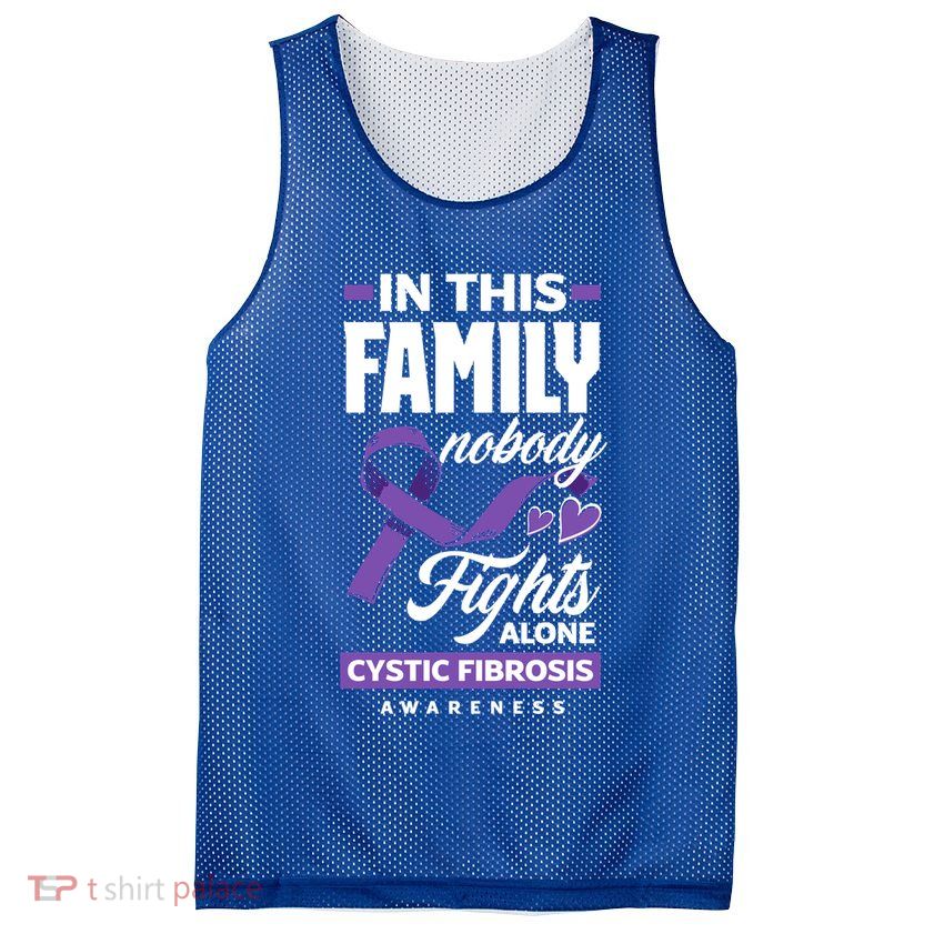 In This Family Nobody Fights Alone Cystic Fibrosis Awareness Gift Mesh Reversible Basketball Jersey Tank