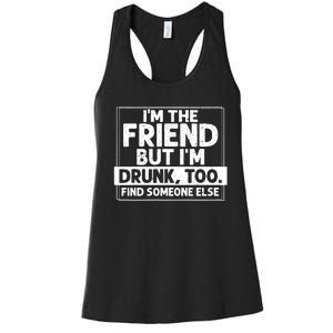 Im The Friend Funny Women's Racerback Tank