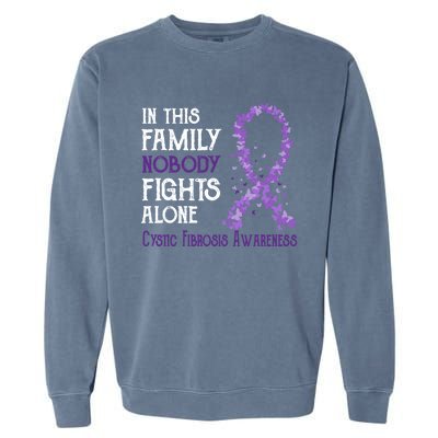 In This Family Nobody Fights Alone Cystic Fibrosis Cool Gift Garment-Dyed Sweatshirt