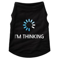 Im Thinking For Geeks Nerds Funny Programmers Tee Doggie Tank