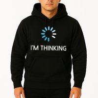 Im Thinking For Geeks Nerds Funny Programmers Tee Hoodie