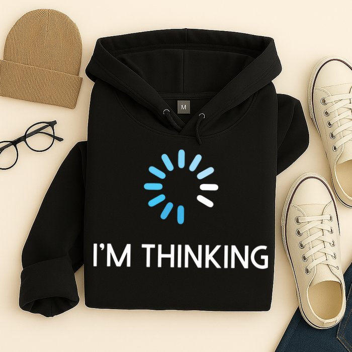 Im Thinking For Geeks Nerds Funny Programmers Tee Hoodie