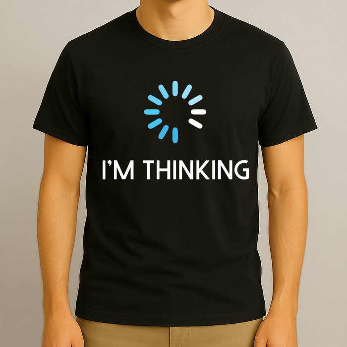 Im Thinking For Geeks Nerds Funny Programmers Tee T-Shirt