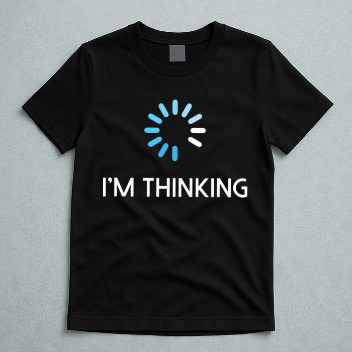 Im Thinking For Geeks Nerds Funny Programmers Tee T-Shirt
