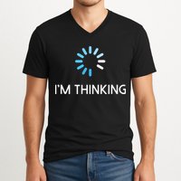 Im Thinking For Geeks Nerds Funny Programmers Tee V-Neck T-Shirt