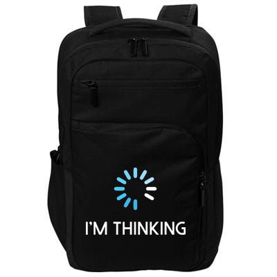 Im Thinking For Geeks Nerds Funny Programmers Tee Impact Tech Backpack