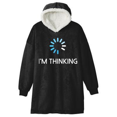Im Thinking For Geeks Nerds Funny Programmers Tee Hooded Wearable Blanket