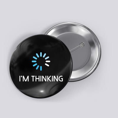 Im Thinking For Geeks Nerds Funny Programmers Tee Button