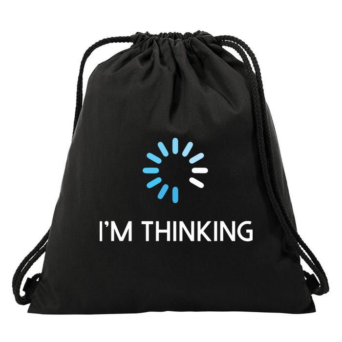 Im Thinking For Geeks Nerds Funny Programmers Tee Drawstring Bag