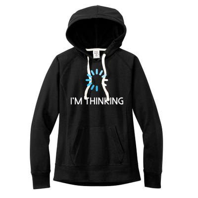Im Thinking For Geeks Nerds Funny Programmers Tee Women's Fleece Hoodie