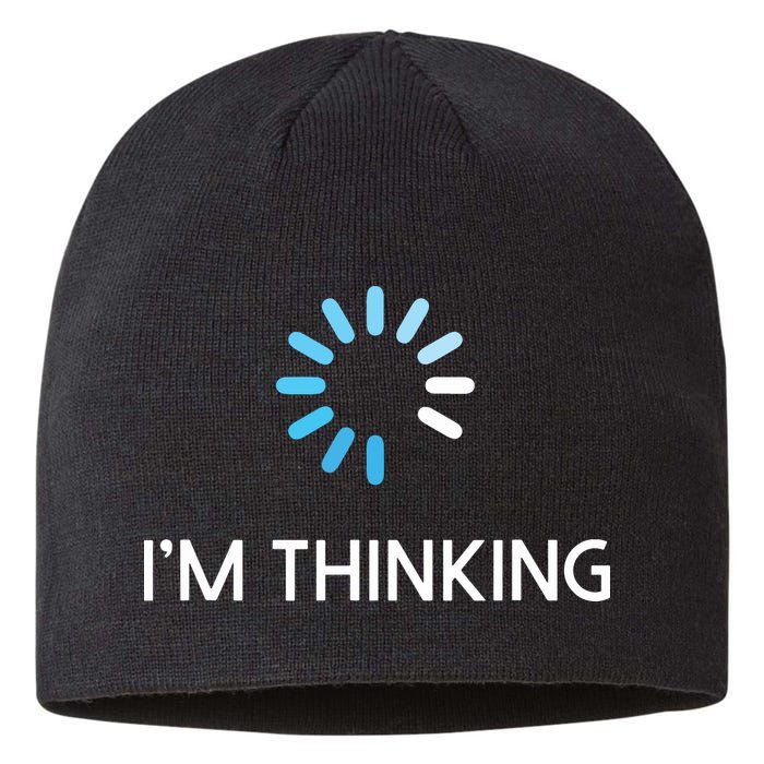 Im Thinking For Geeks Nerds Funny Programmers Tee Sustainable Beanie