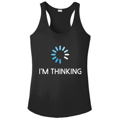 Im Thinking For Geeks Nerds Funny Programmers Tee Ladies PosiCharge Competitor Racerback Tank