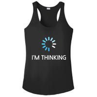 Im Thinking For Geeks Nerds Funny Programmers Tee Ladies PosiCharge Competitor Racerback Tank