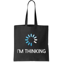 Im Thinking For Geeks Nerds Funny Programmers Tee Bag