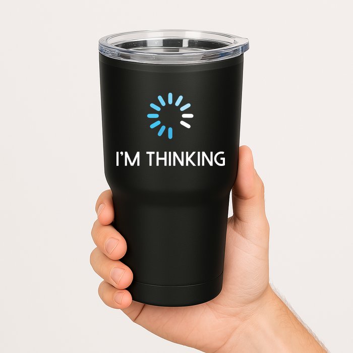 Im Thinking For Geeks Nerds Funny Programmers Tee Tumbler