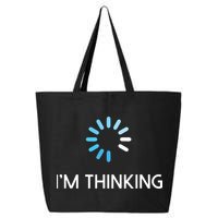 Im Thinking For Geeks Nerds Funny Programmers Tee 25L Jumbo Tote