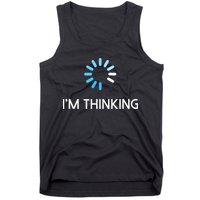 Im Thinking For Geeks Nerds Funny Programmers Tee Tank Top