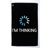 Im Thinking For Geeks Nerds Funny Programmers Tee Golf Towel