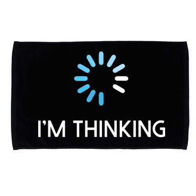 Im Thinking For Geeks Nerds Funny Programmers Tee Microfiber Hand Towel