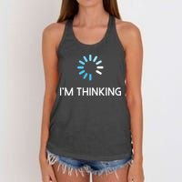 Im Thinking For Geeks Nerds Funny Programmers Tee Women's Knotted Racerback Tank