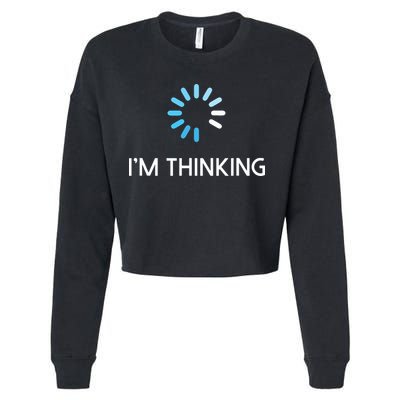 Im Thinking For Geeks Nerds Funny Programmers Tee Cropped Pullover Crew