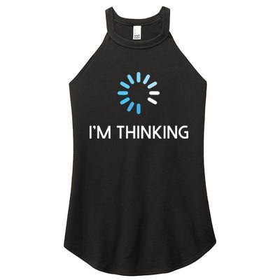 Im Thinking For Geeks Nerds Funny Programmers Tee Women's Perfect Tri Rocker Tank