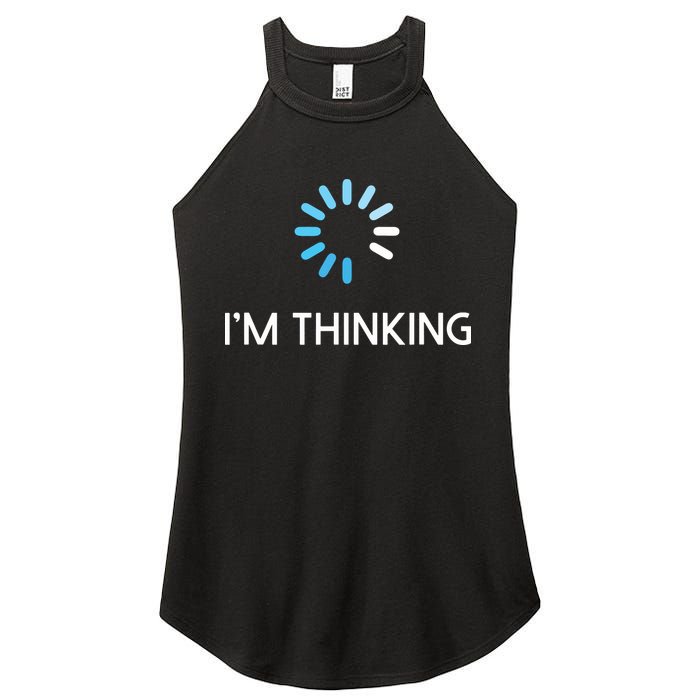Im Thinking For Geeks Nerds Funny Programmers Tee Women's Perfect Tri Rocker Tank